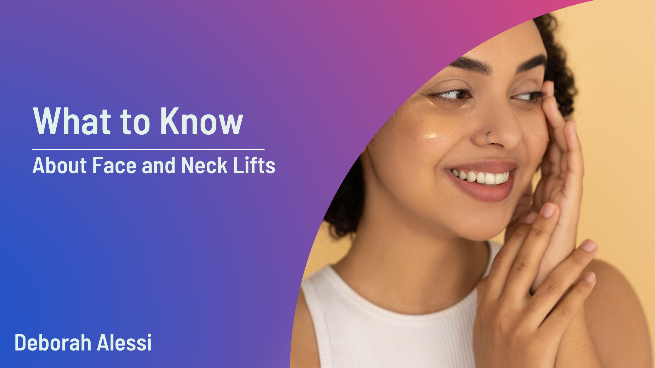 What to Know About Face and Neck Lifts